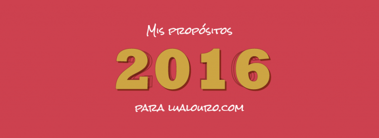 Mis propósitos profesionales para el 2016