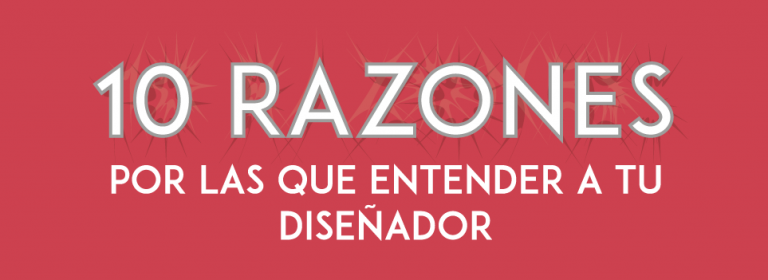 Razones para entender a un diseñador web